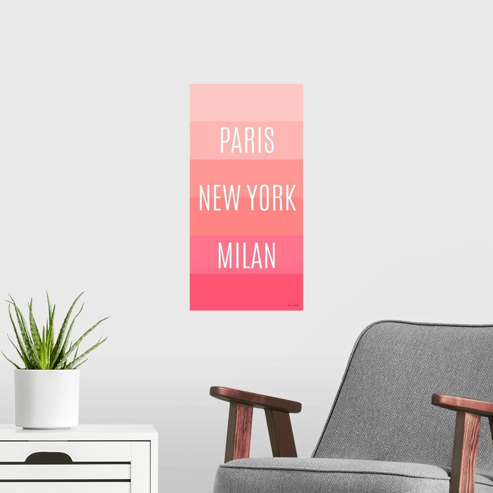 A modern room featuring Pink gradient bus roll with the fashion capitals of the world, "Paris New York Milan" written on ...