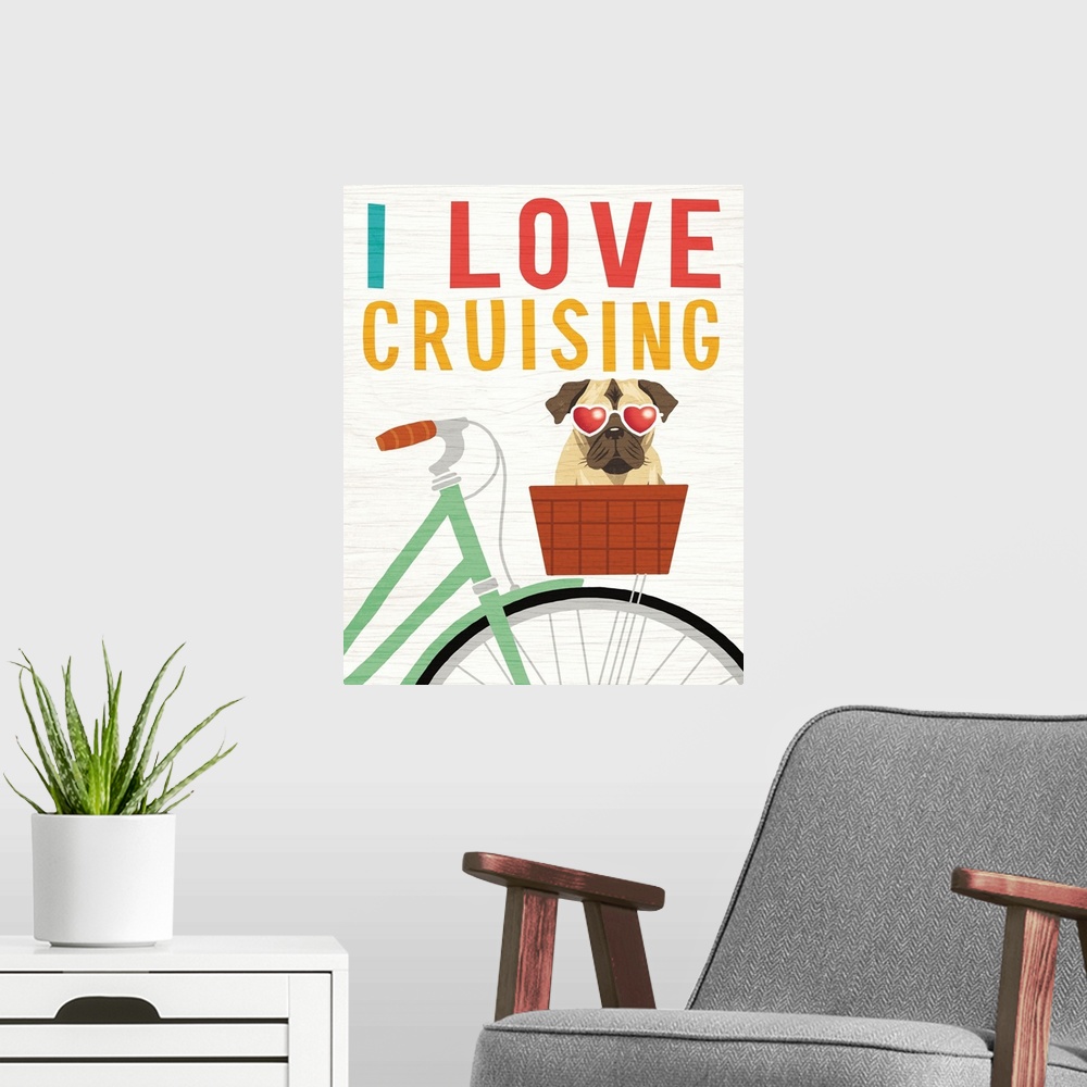 A modern room featuring "I Love Cruising" illustration of a pug in the basket of a bicycle wearing heart shaped sunglasse...