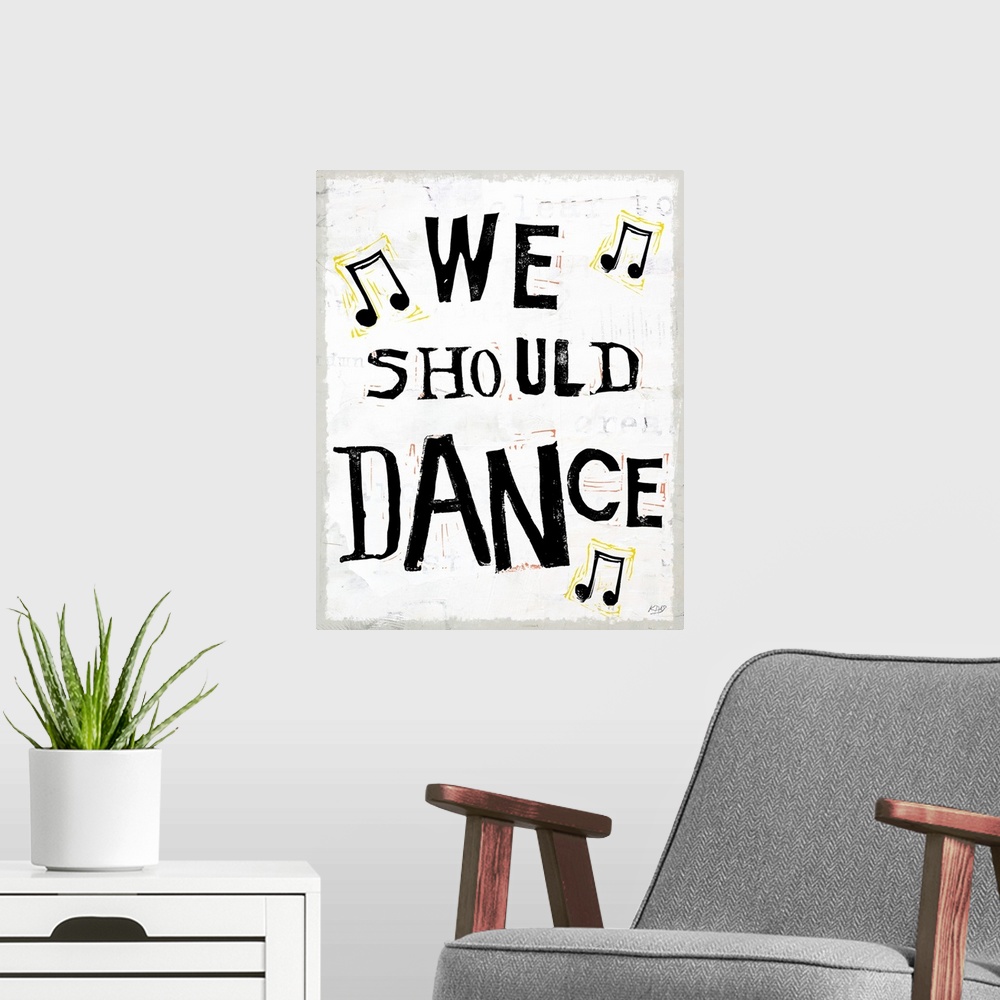 A modern room featuring Inspirational art with the quote "We Should Dance" written in black and surrounded by illustrated...