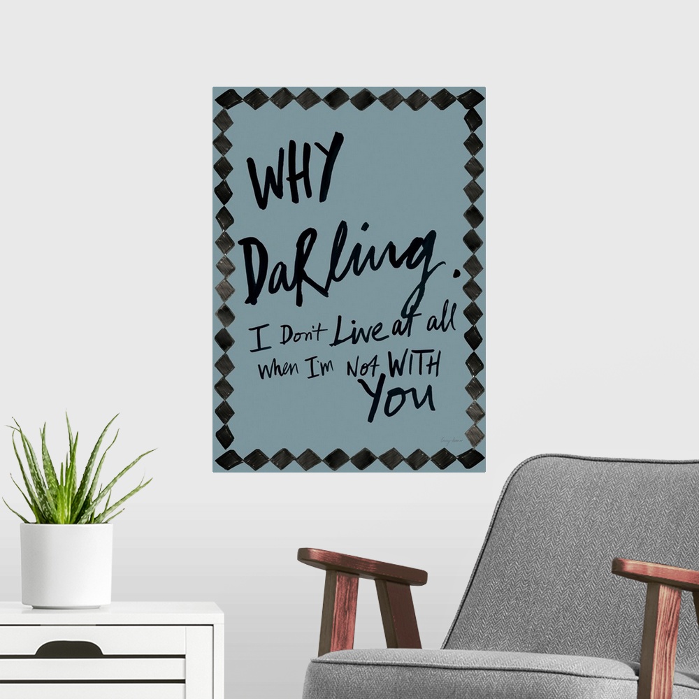 A modern room featuring Why Darling