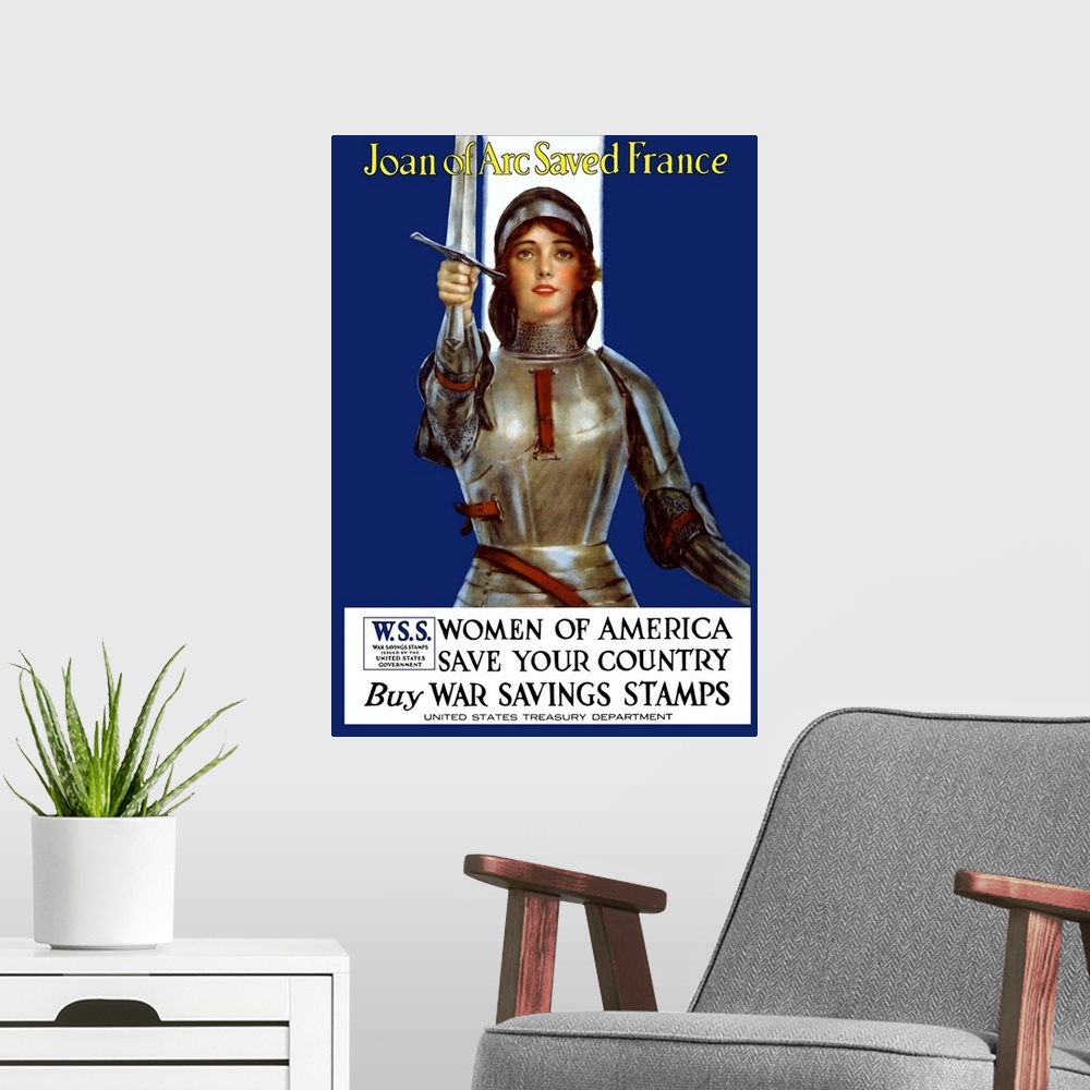 A modern room featuring Vintage World War One poster of Joan of Arc wearing armor, raising a sword. It reads, Joan of Arc...