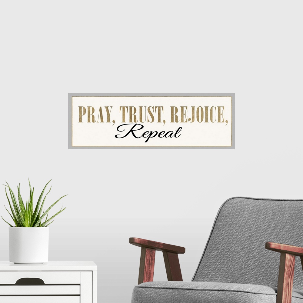 A modern room featuring Pray, Trust, Rejoice, Repeat