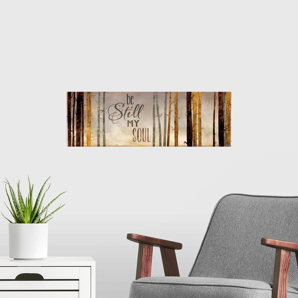 A modern room featuring Contemporary artwork of a forest with the words "Be still my soul."