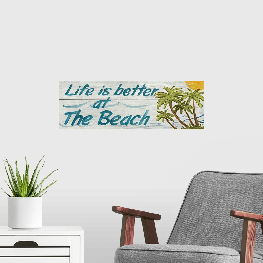A modern room featuring Life is Better at the Beach