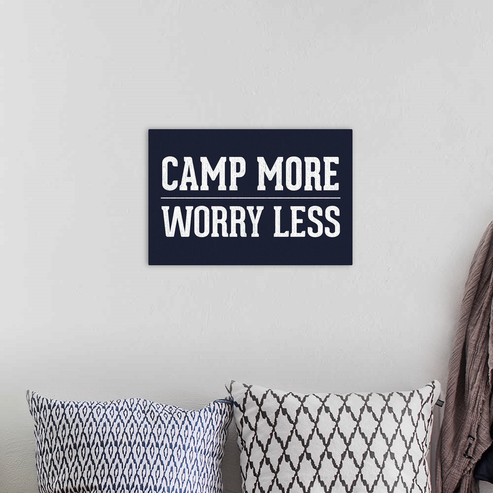 A bohemian room featuring Camp More, Worry Less