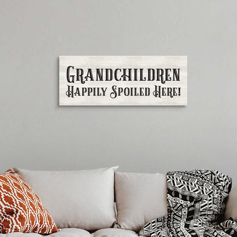 A bohemian room featuring Grandparent Life panel VIII-Spoiled Here