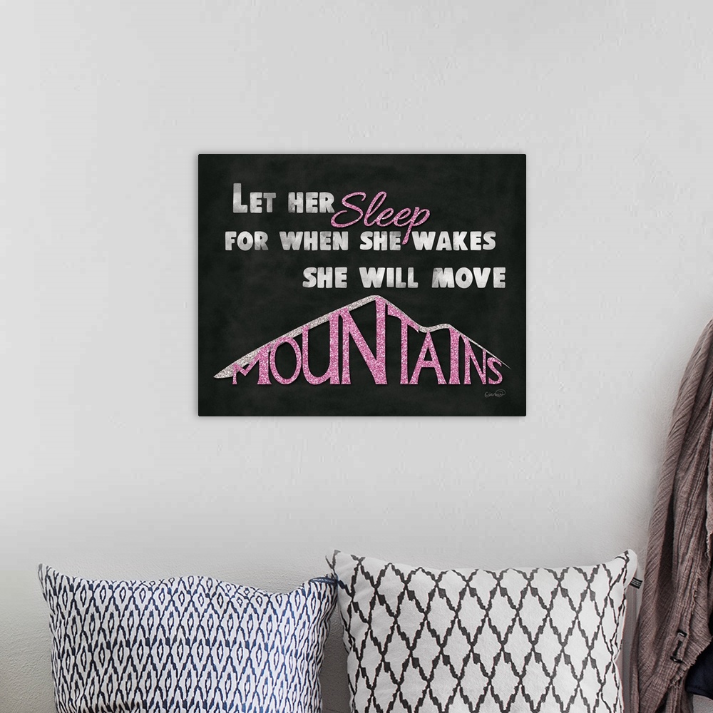 A bohemian room featuring "Let Her Sleep For When She Wakes She Will Move Mountains"