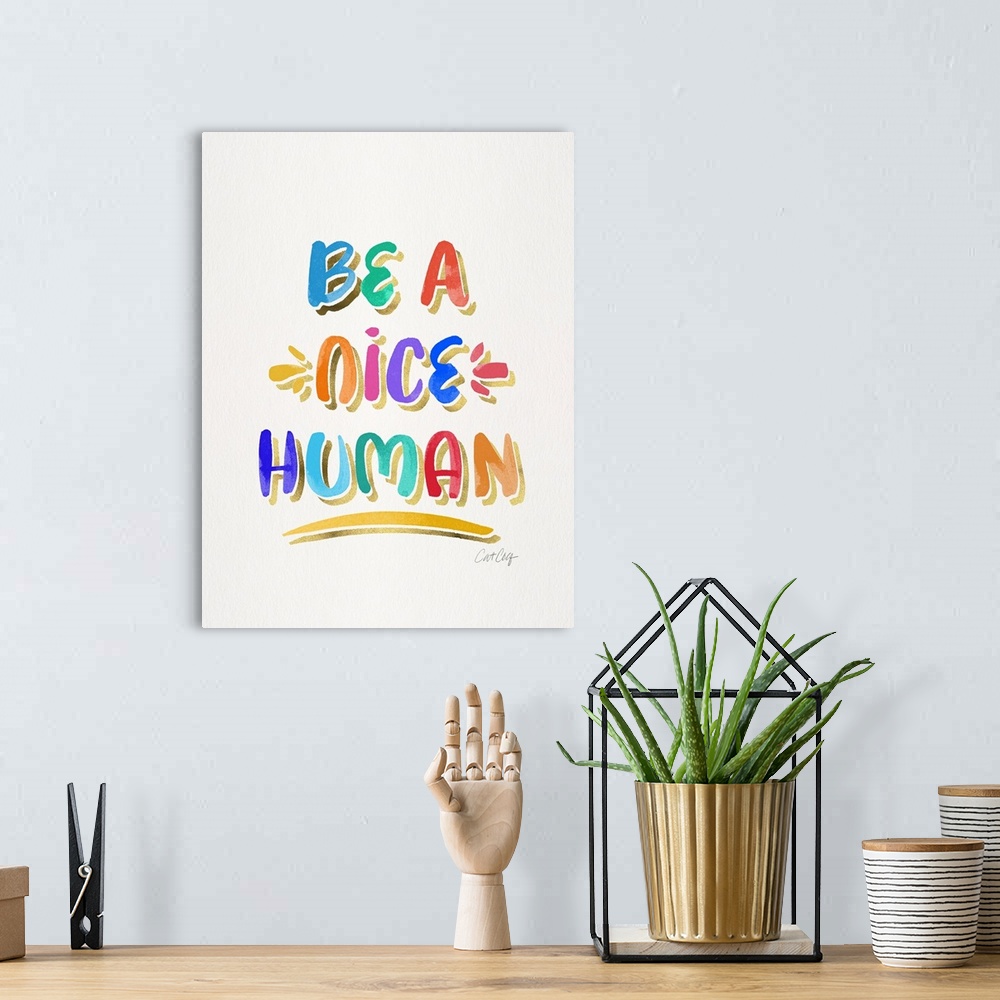A bohemian room featuring Be A Nice Human