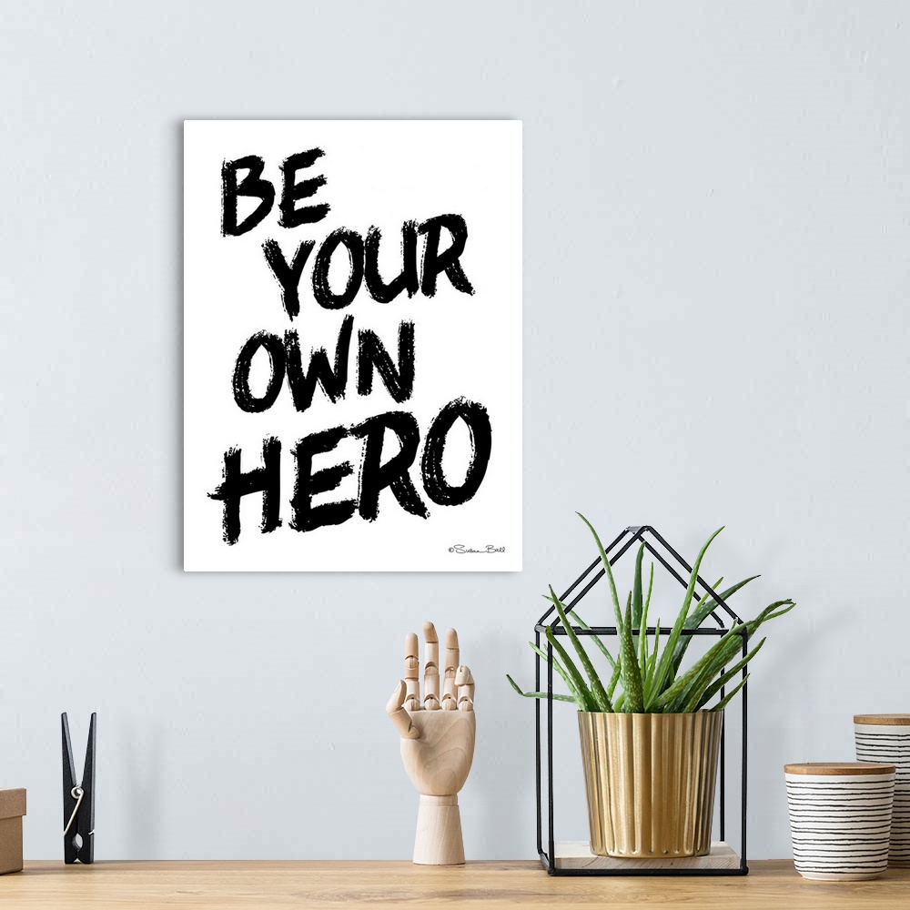 A bohemian room featuring Be Your Own Hero
