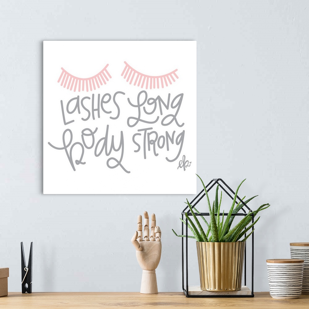 A bohemian room featuring Lashes Long, Body Strong