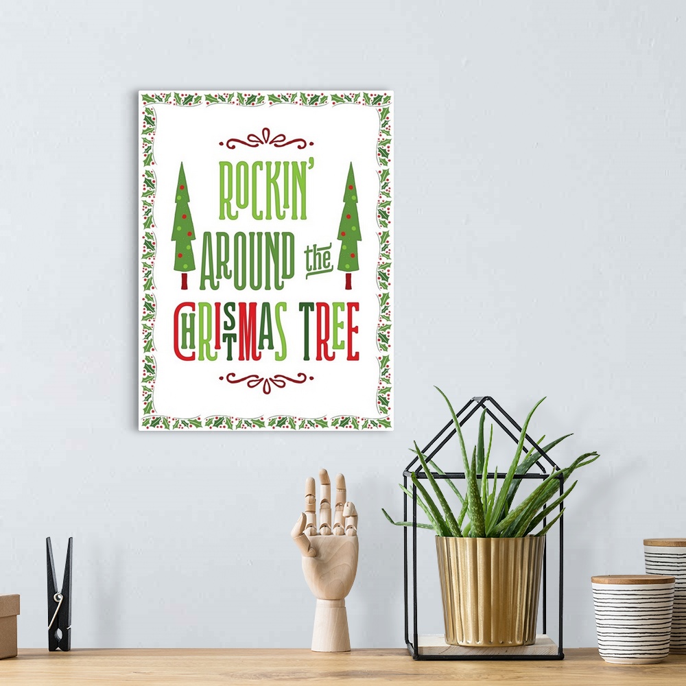 A bohemian room featuring "Rockin' Around The Christmas Tree" in green and red with a holly border.