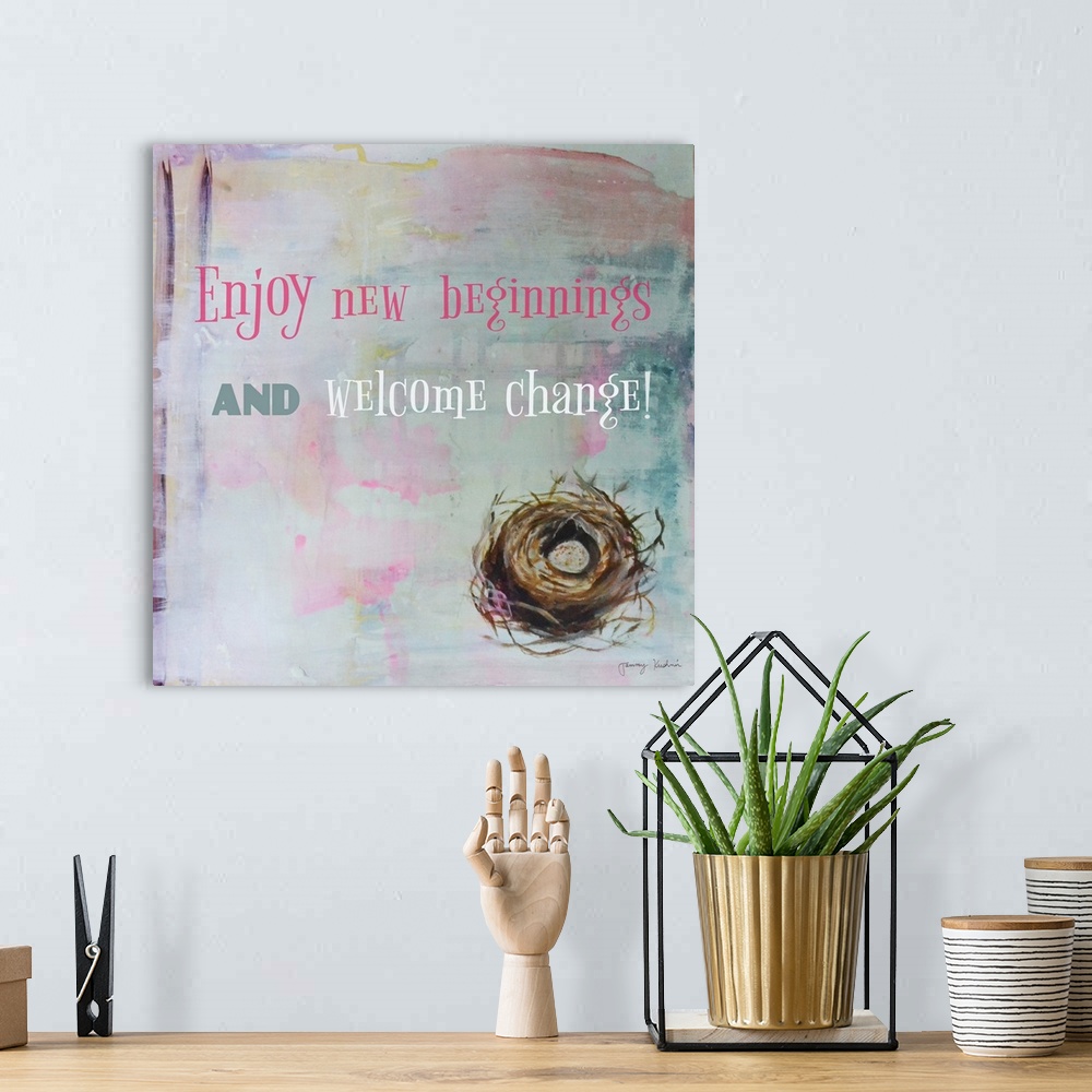 A bohemian room featuring "Enjoying New Beginnings And Welcome Change!" with a bird nest on a blend of multi-colors.