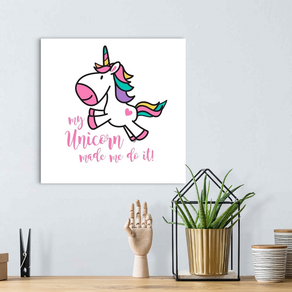 A bohemian room featuring Adorable decorative illustration of a white unicorn with rainbow hair and "My Unicorn made me do ...