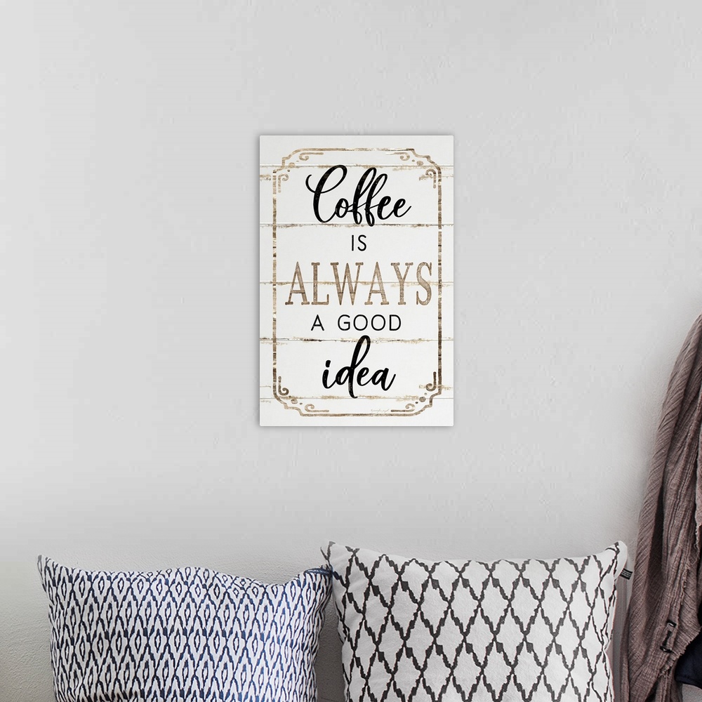 A bohemian room featuring Coffee is Always a Good Idea