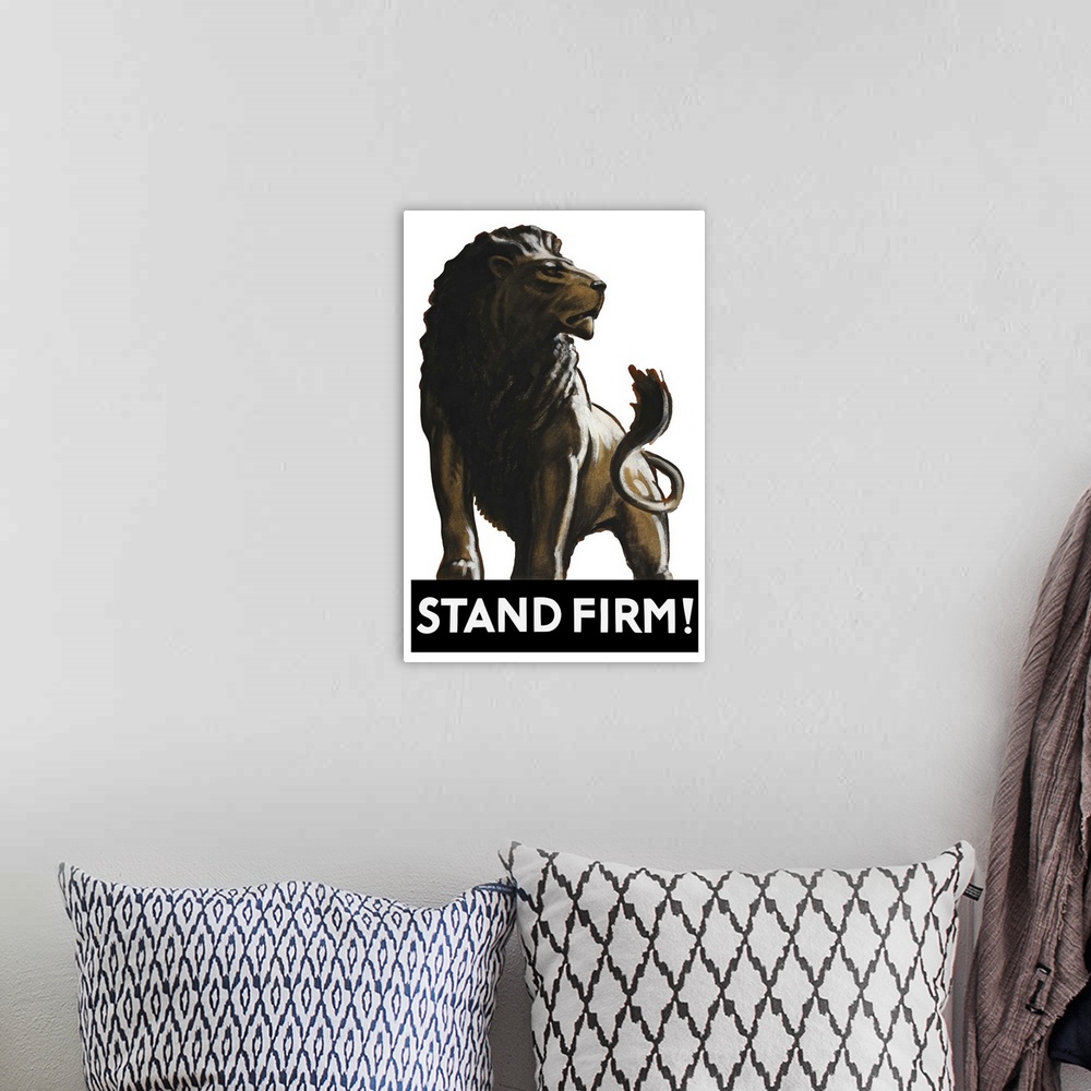 A bohemian room featuring Vintage World War II poster of a male lion. It reads: Stand Firm. Original by Tom Purvis.