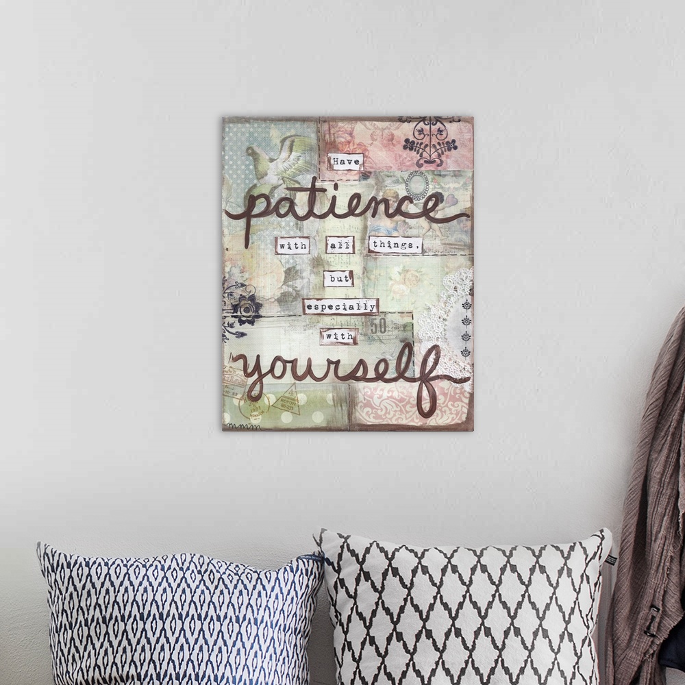 A bohemian room featuring "Have Patience With All Things, But Especially With Yourself" created with mixed media.