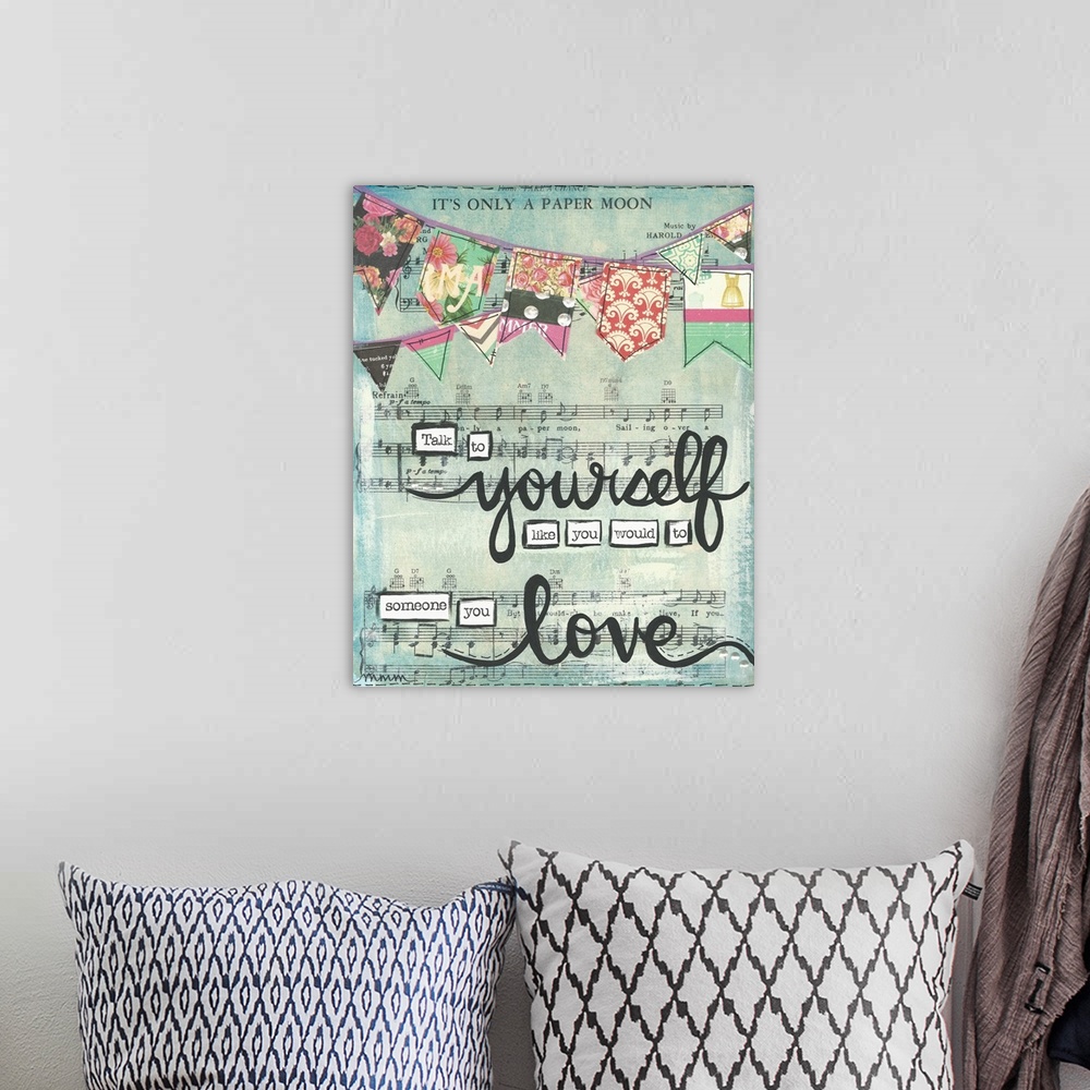 A bohemian room featuring "Talk To Yourself Like Your Would To Someone You Love" written on top of sheet music and created ...