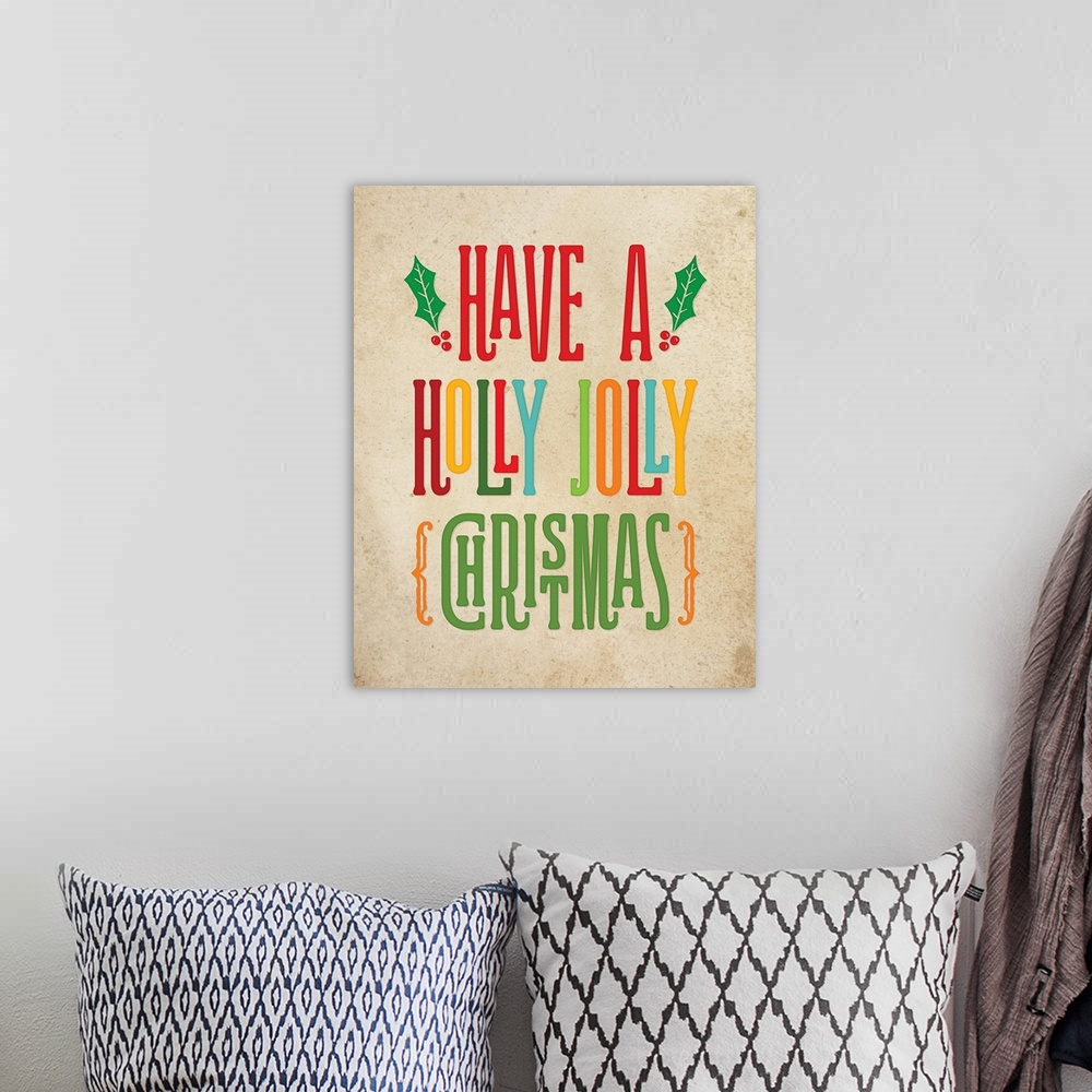 A bohemian room featuring "Have A Holly Jolly Christmas" in multi-colors on a distress beige background.