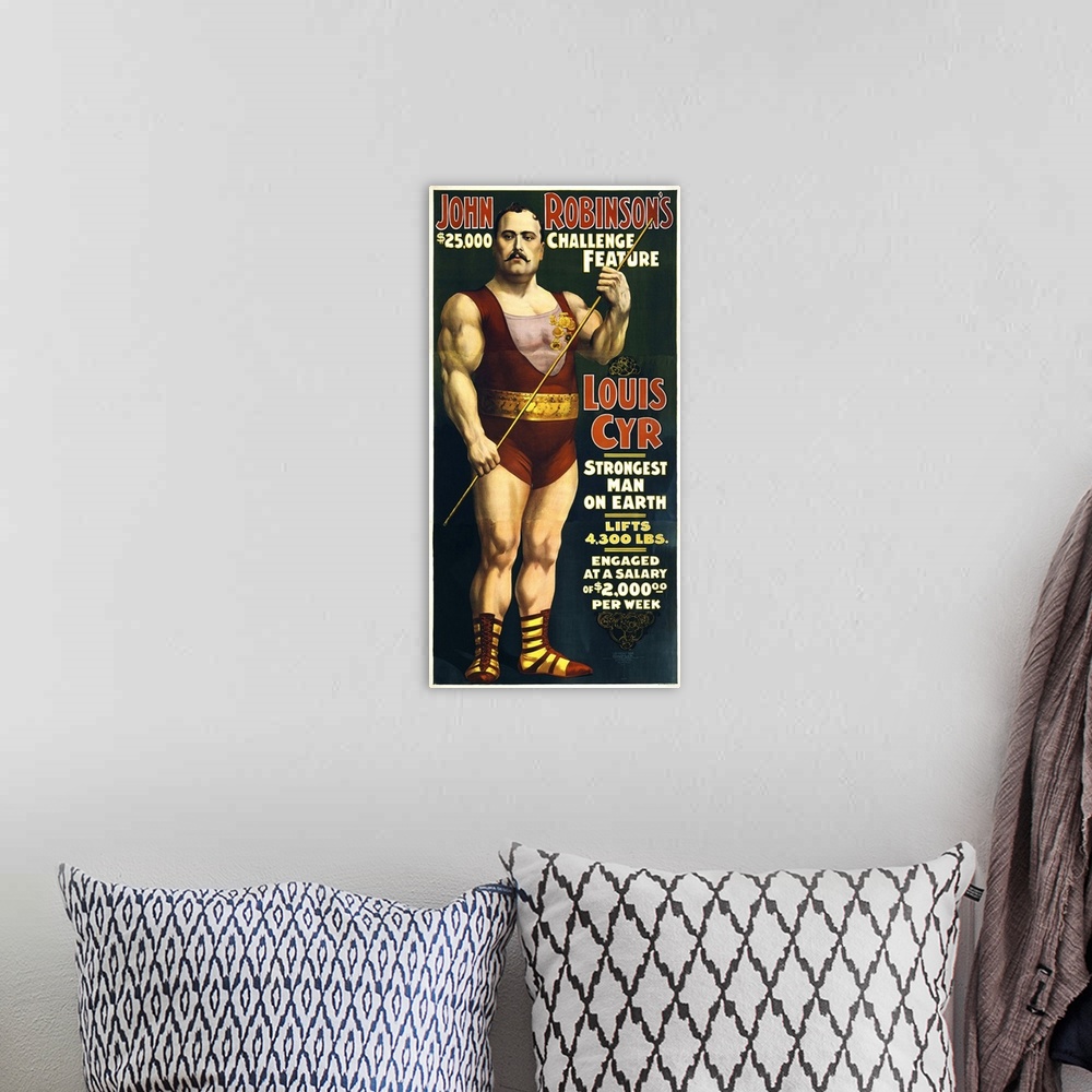A bohemian room featuring Vintage circus poster of French Canadian strongman, Louis Cyr, circa 1898. It reads, John Robinso...