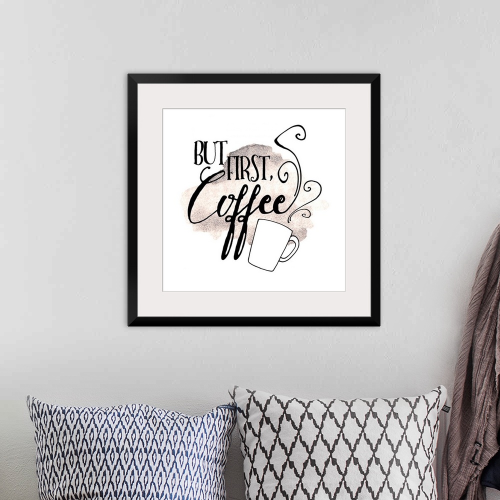 A bohemian room featuring Hand-lettered text with a steaming mug of coffee over watercolor.