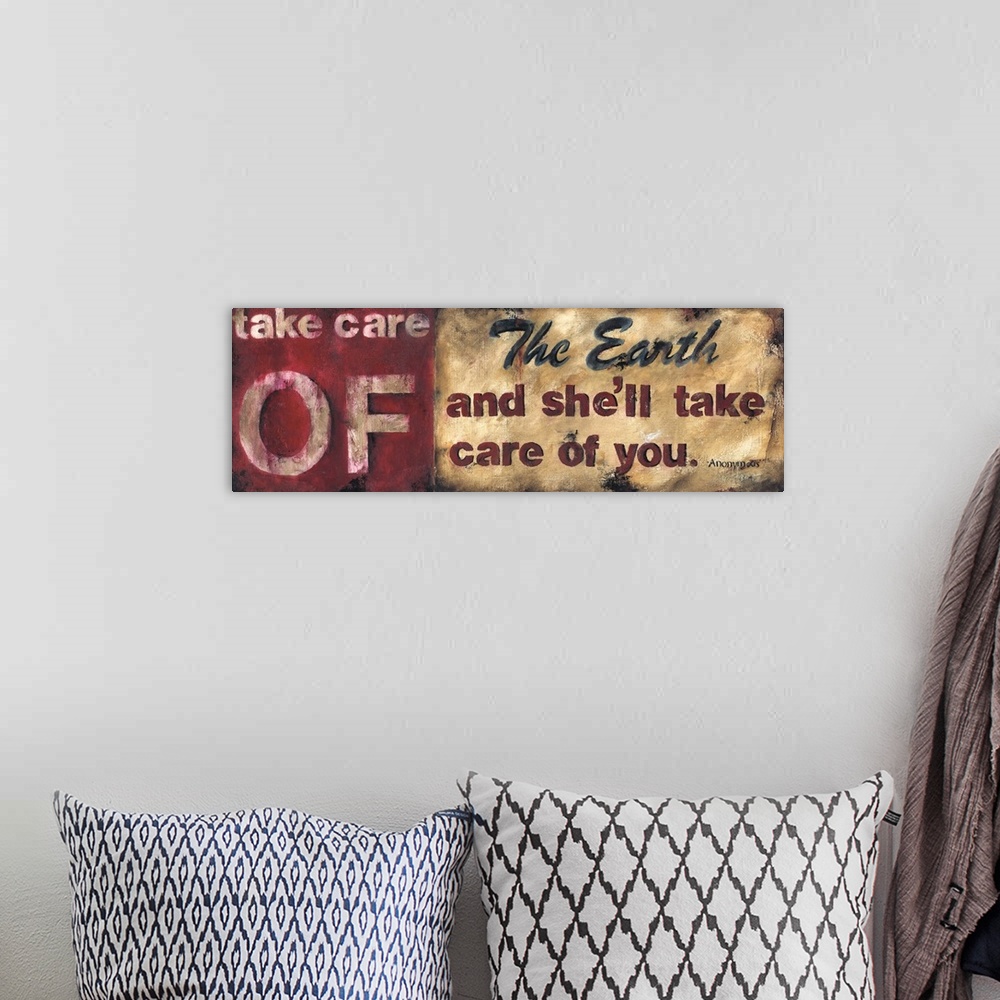 A bohemian room featuring Design with the text "Take Car Of The Earth And She'll Take Care Of you." done is a rustic effect.