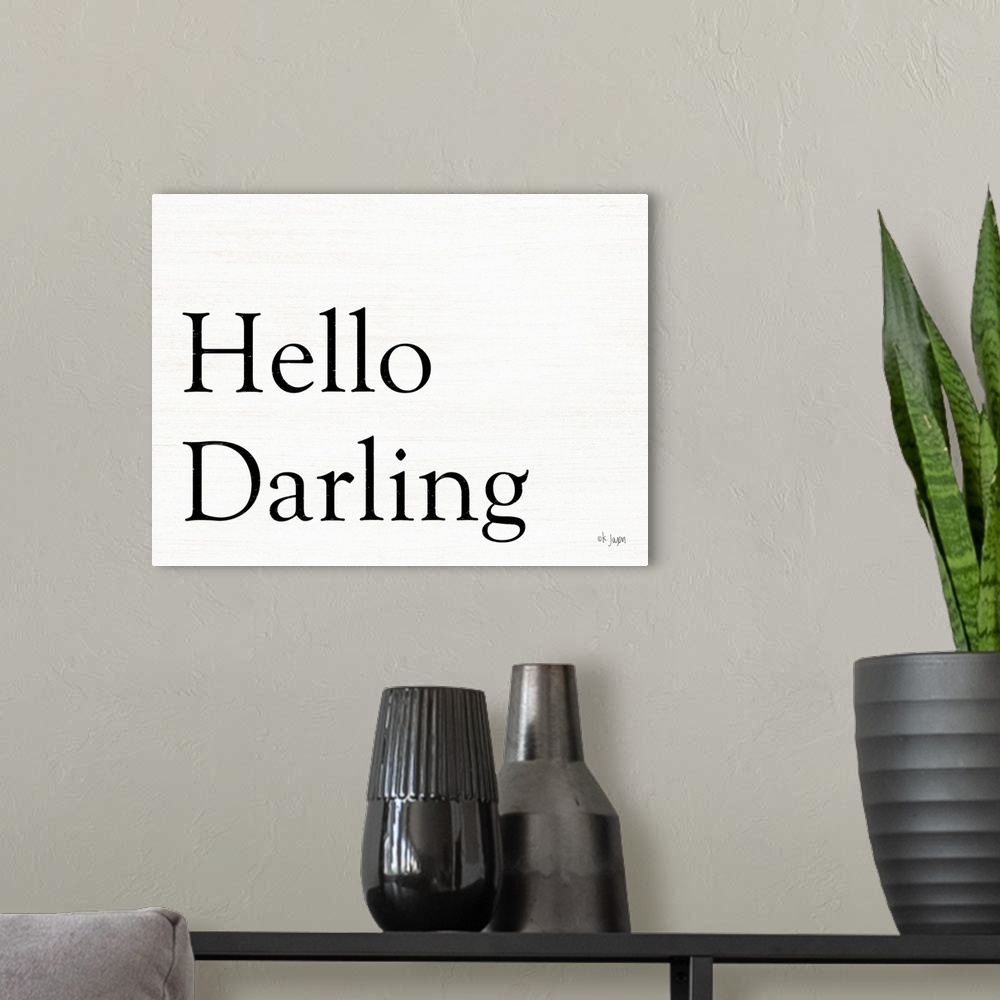 A modern room featuring Hello Darling