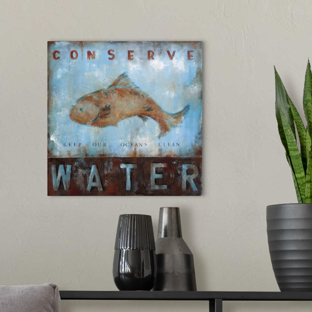 A modern room featuring Design of a fish with the text "Conserve Water: Keep Our Oceans Clean" done is a rustic effect.