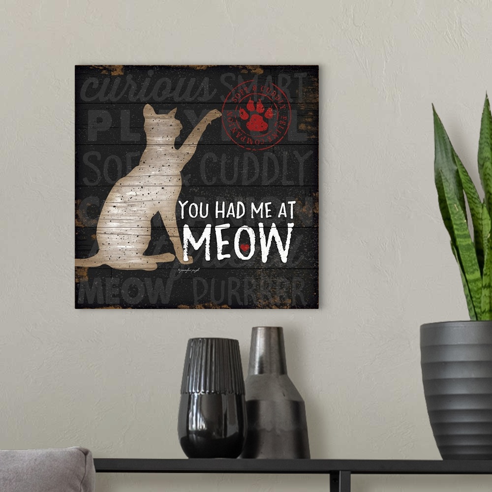 A modern room featuring You Had Me at Meow