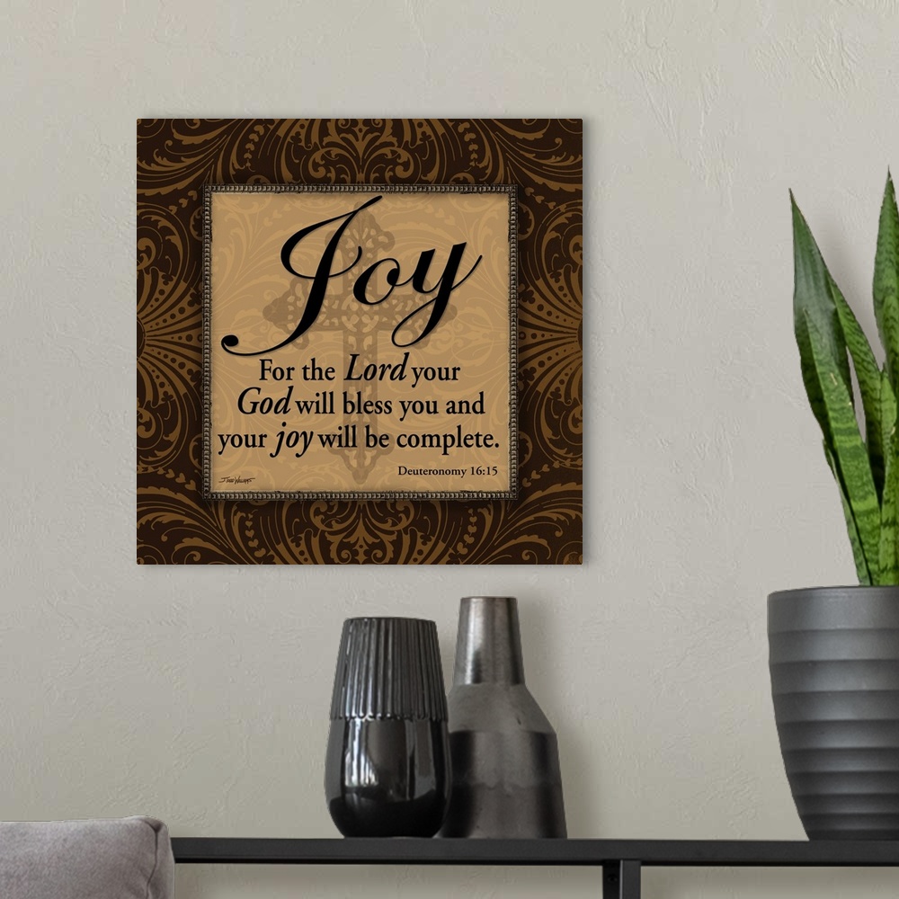 A modern room featuring "Joy" "For the Lord your God will bless you and your joy will be complete." Deuteronomy 16:15