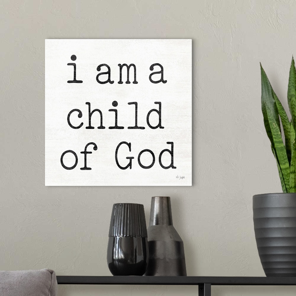 A modern room featuring I Am a Child of God