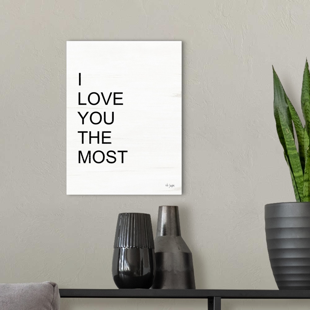 A modern room featuring I Love You the Most