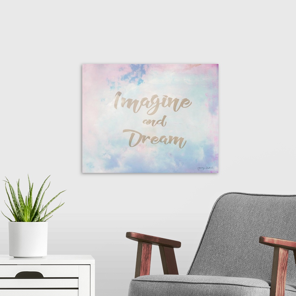 A modern room featuring "Imagine and Dream" in gray on a blended pastel background.