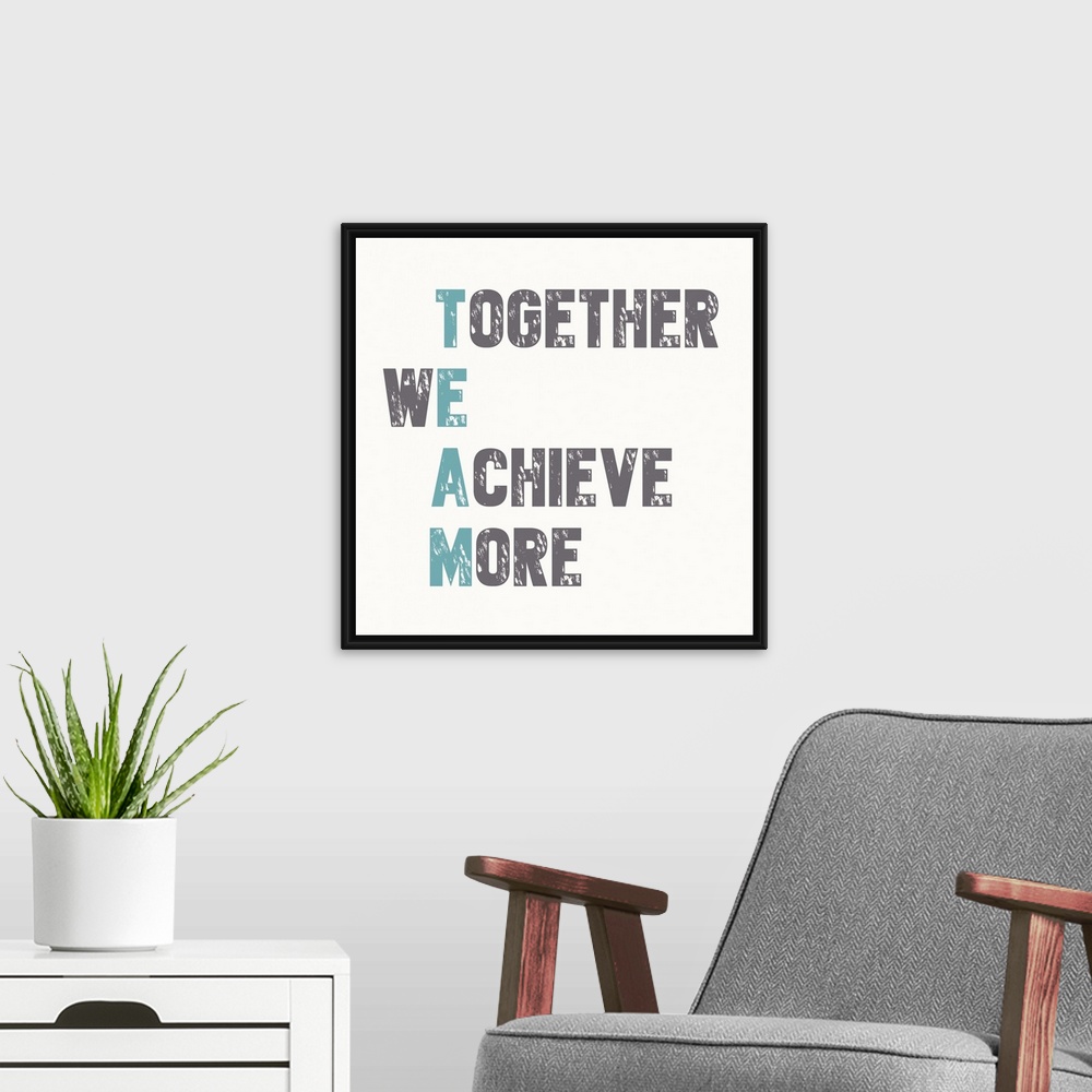 A modern room featuring Together We Achieve More