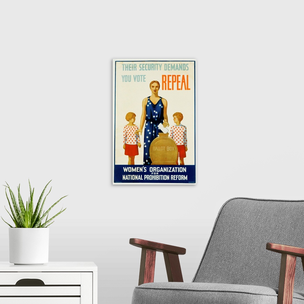 A modern room featuring Their Security Demands You Vote Repeal National Prohibition Reform Poster