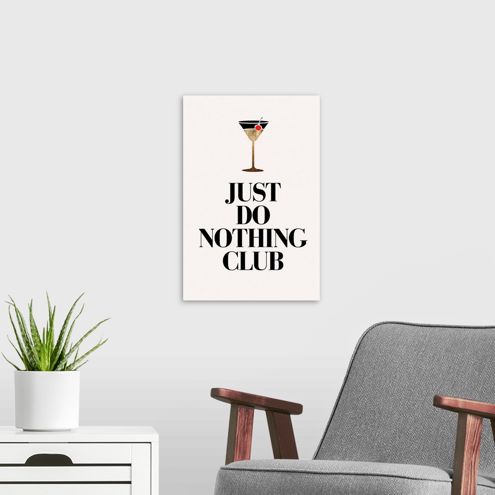 A modern room featuring Just Do Nothing