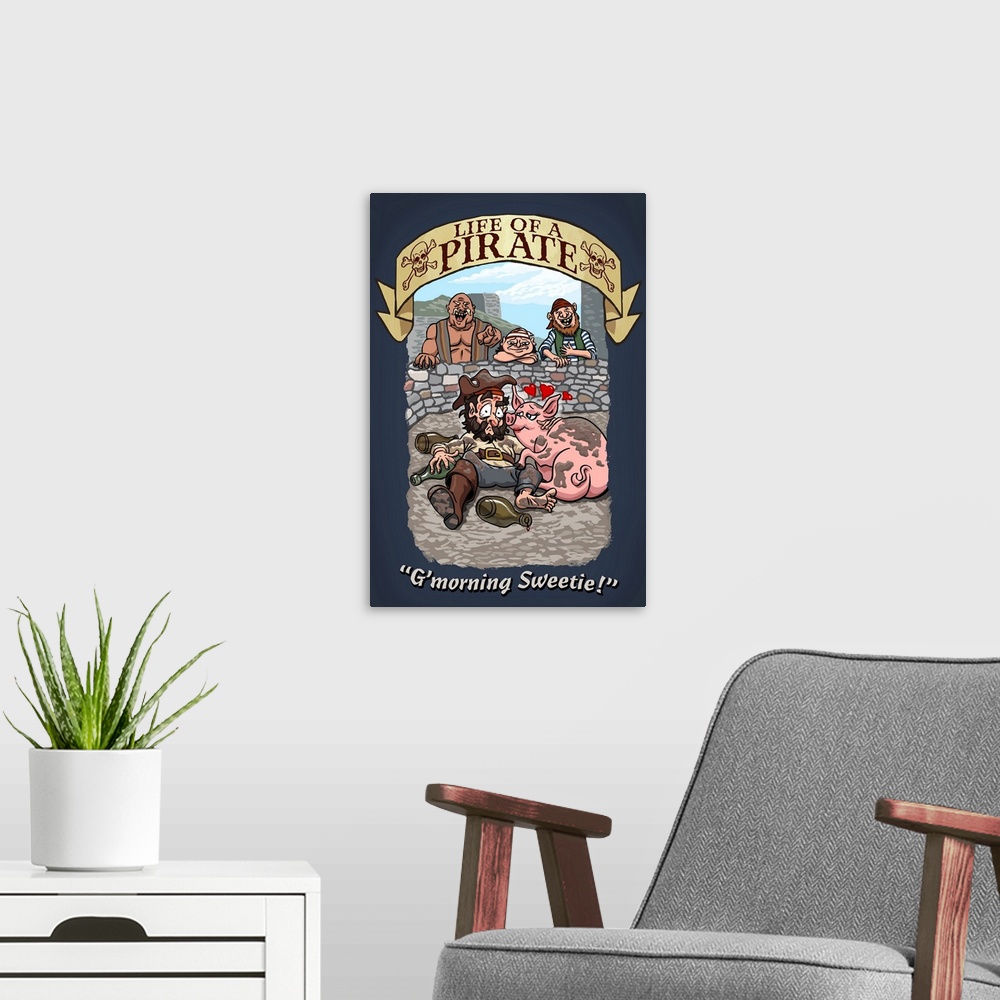 A modern room featuring Pirate illustration with "Life of a Pirate, G'Morning Sweetie".