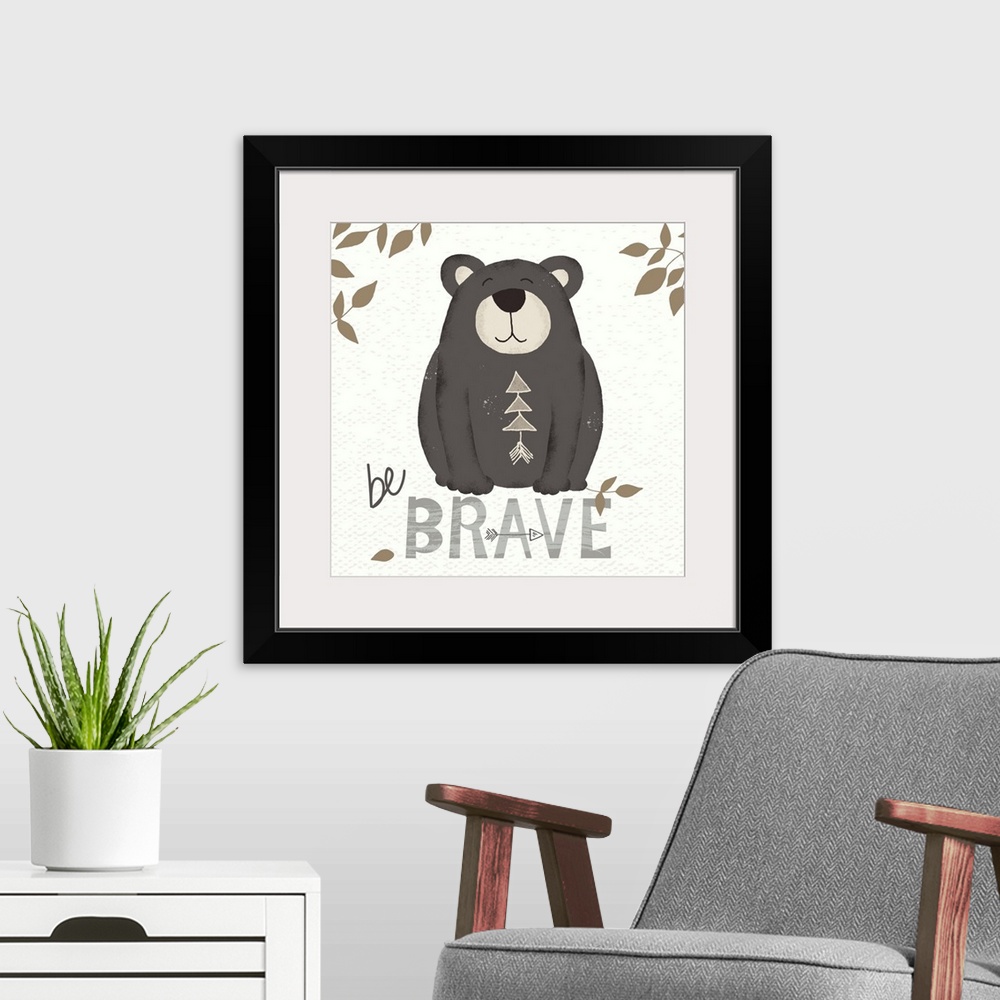 A modern room featuring Be Brave Bear