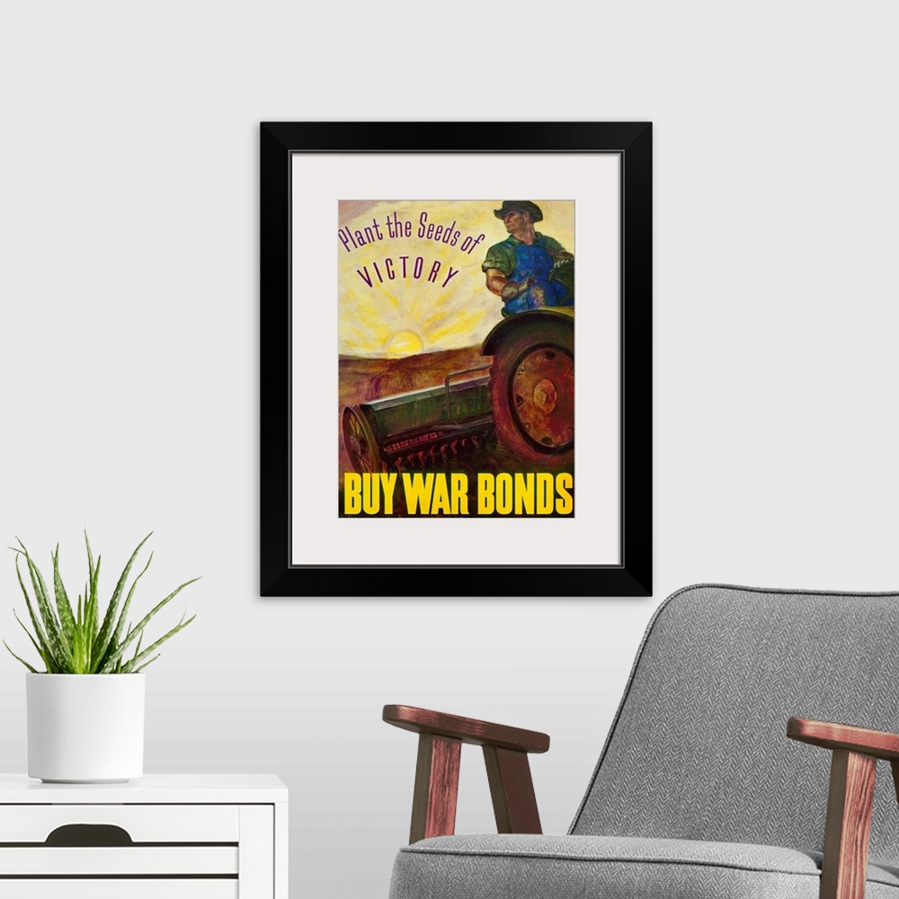 A modern room featuring 'Plant the Seeds of Victory - Buy War Bonds.' Poster by John Steuart Curry, c1943.