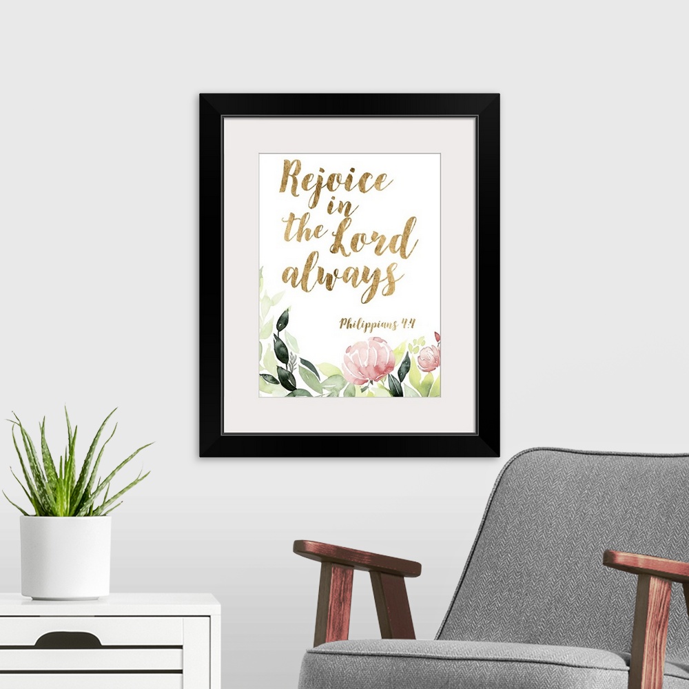 A modern room featuring The bible verse, "Rejoice in the Lord always " (Philippians 4:4) is on gold color with soft water...