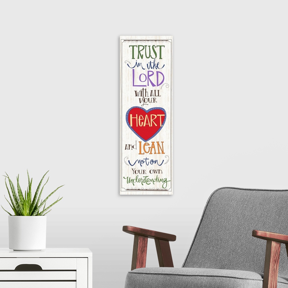 A modern room featuring Trust In The Lord With All Your Heart