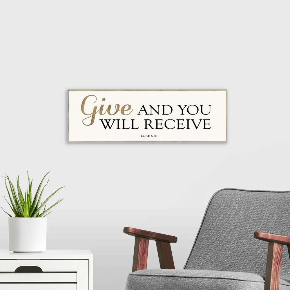 A modern room featuring Give and You Will Receive