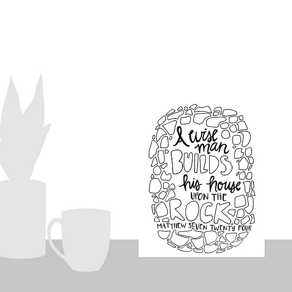 A scale-illustration room featuring A Wise Man Build His House Upon The Rock Handlettered Coloring
