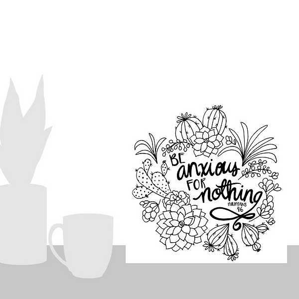 A scale-illustration room featuring Be Anxious For Nothing Handlettered Coloring