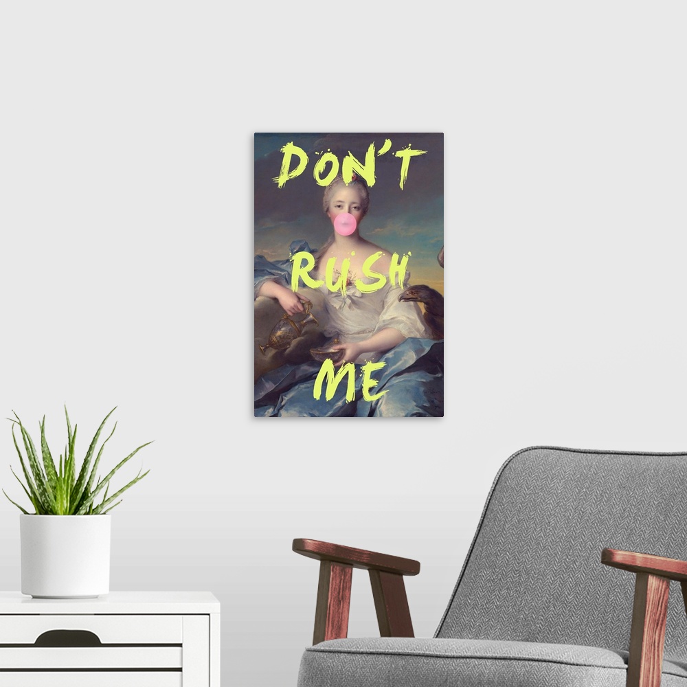 A modern room featuring Don't Rush Me