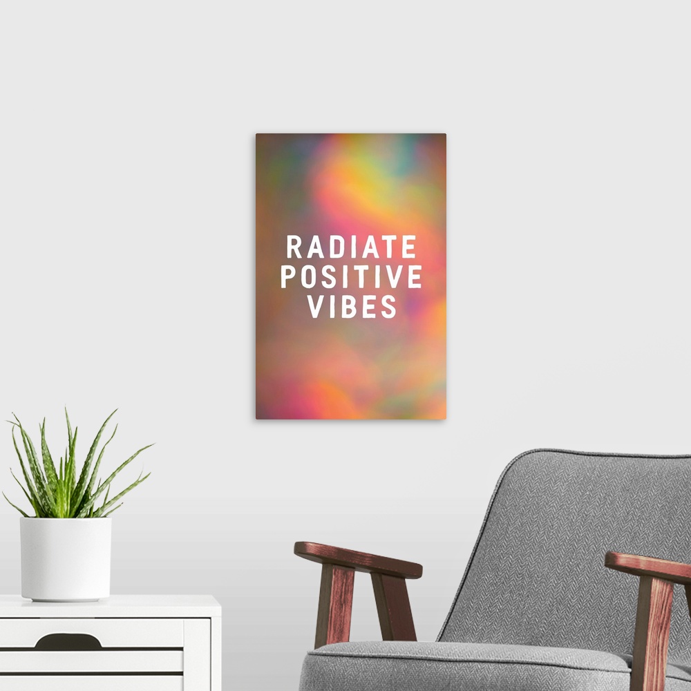 A modern room featuring Radiate Positive Vibes