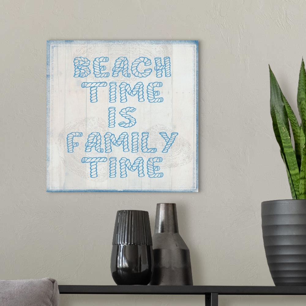 A modern room featuring Beach Time is Family Time