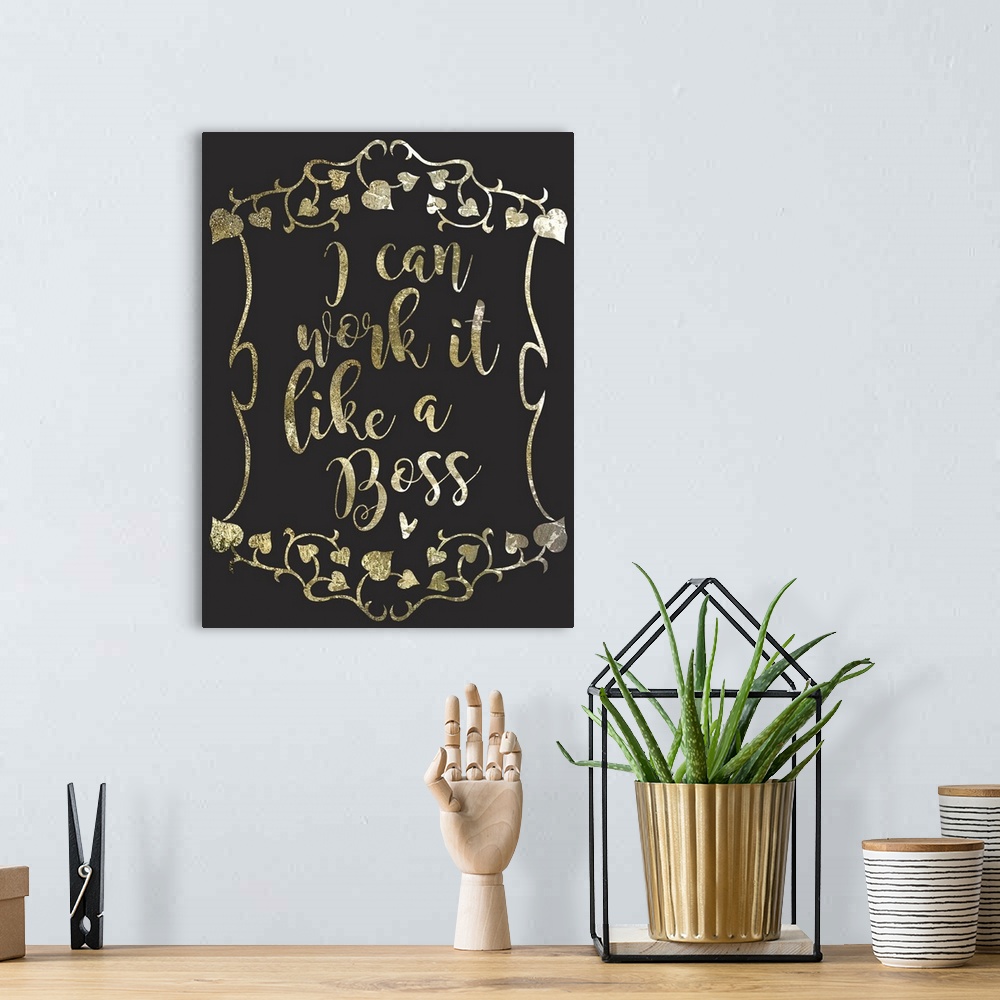 A bohemian room featuring "I can work it like a boss" written in a gold sparkle font on a black background.