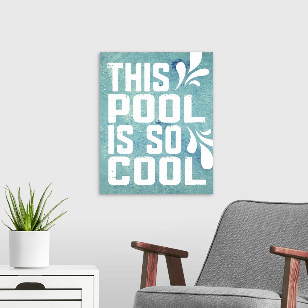 A modern room featuring The words "This pool is so cool" on a turquoise textured background.
