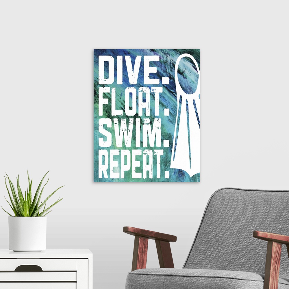A modern room featuring "Dive. Float. Swim. Repeat." written on a textured blue and green background.