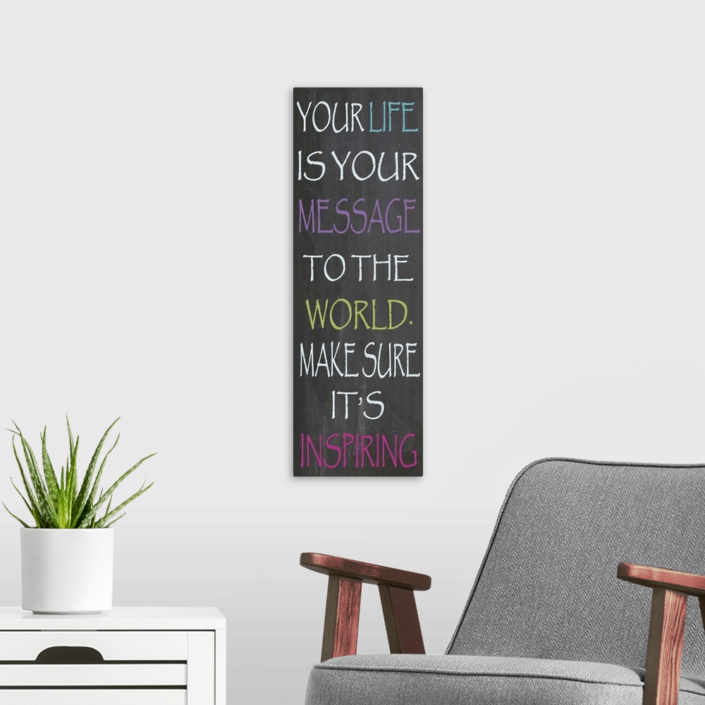 A modern room featuring Your life is your message